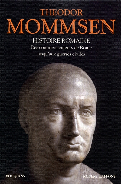 Histoire romaine. Vol. 1. Livres I à IV : des commencements de Rome jusqu'aux guerres civiles