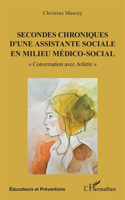 Secondes chroniques d'une assistante sociale en milieu médico-social : conversation avec Arlette