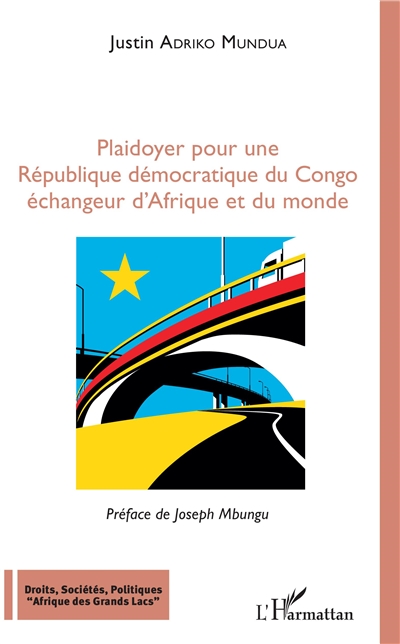 Plaidoyer pour une République démocratique du Congo échangeur d'Afrique et du monde