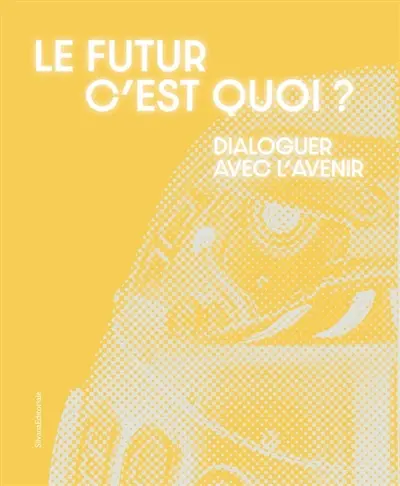 Le futur, c'est quoi ? : dialoguer avec l'avenir : exposition, Genève, Musée d'ethnographie, du 7 mai 2026 au 10 janvier 2027