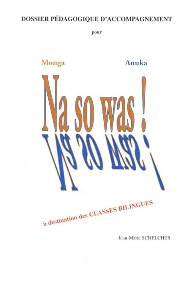 Na so was ! : dossier pédagogique d'accompagnement