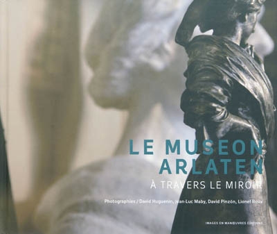 Le Museon Arlaten : à travers le miroir