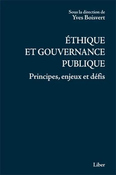 Ethique et gouvernance publique : principes, enjeux et défis