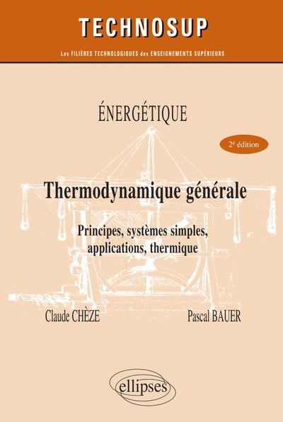 Energétique : thermodynamique générale : principes, systèmes simples, applications, thermique