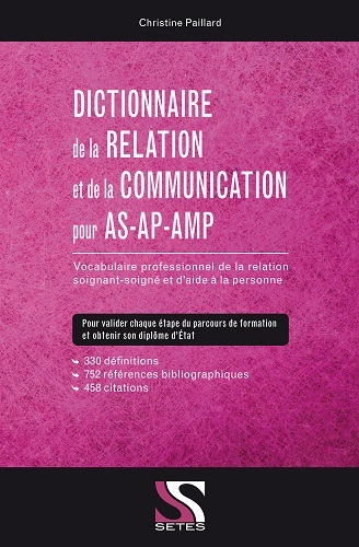 Dictionnaire de la relation et de la communication pour AS-AP-AMP : 330 définitions, 752 références bibliographiques, 458 citations