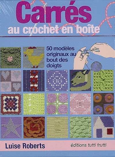 Carrés au crochet en boîte : 50 modèles originaux au bout des doigts