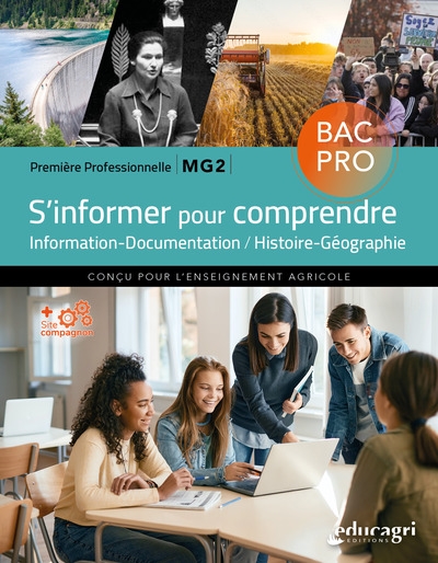 S'informer pour comprendre : information-documentation, histoire géographie, première professionnelle MG2, bac pro : conçu pour l'enseignement agricole
