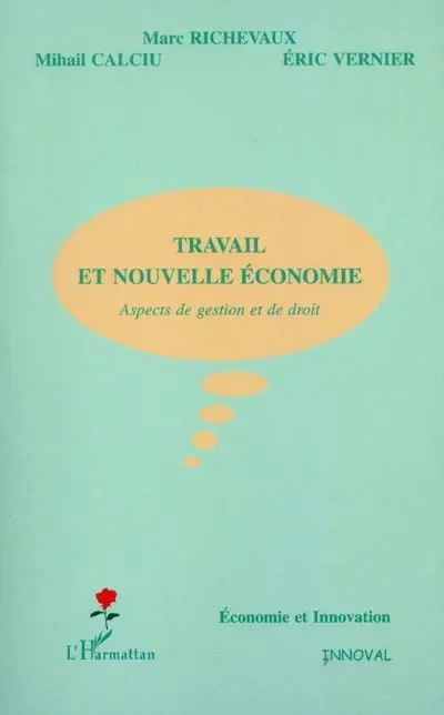 Le travail dans la nouvelle économie : aspects de gestion et de droit