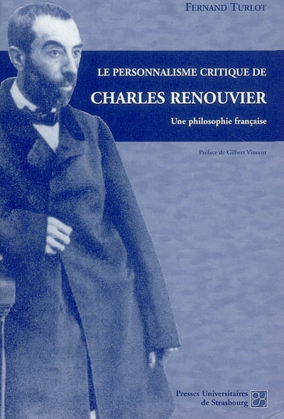 Le personnalisme critique de Charles Renouvier : une philosophie française