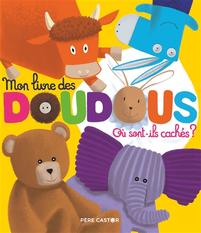 Mon livre des doudous : où sont-ils cachés ?