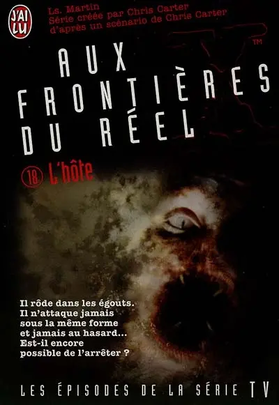 Aux frontières du réel : les épisodes, d'après la série télévisée créée par Chris Carter. Vol. 18. L'hôte