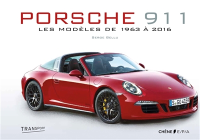 Porsche 911 : les modèles depuis 1963
