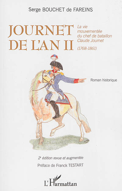 Journet de l'an II : la vie mouvementée du chef de bataillon Claude Journet (1768-1861) : roman historique