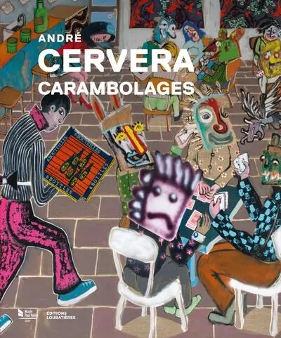 André Cervera : carambolages : exposition, Sète, Musée Paul Valéry, du 29 mars au 7 juin 2026