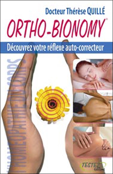 Ortho-Bionomy : découvrez votre réflexe autocorrecteur : l'homéopathie du corps