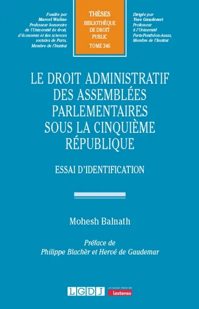Le droit administratif des assemblées parlementaires sous la cinquième République : essai d'identification