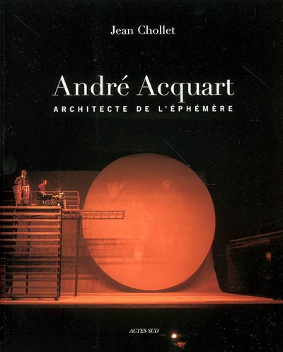 André Acquart : scénographies, décors et costumes de 1950 à 2006