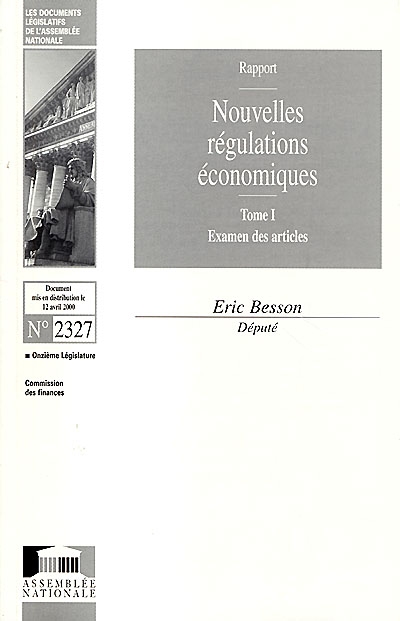 Nouvelles régulations économiques : rapport. Vol. 1. Examen des articles