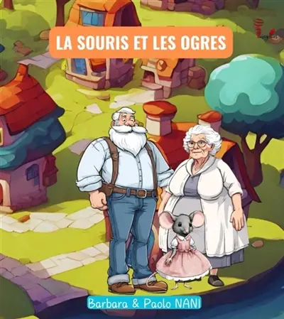 LA SOURIS ET LES OGRES : LA SOURIS ET LES OGRES Vol. 2