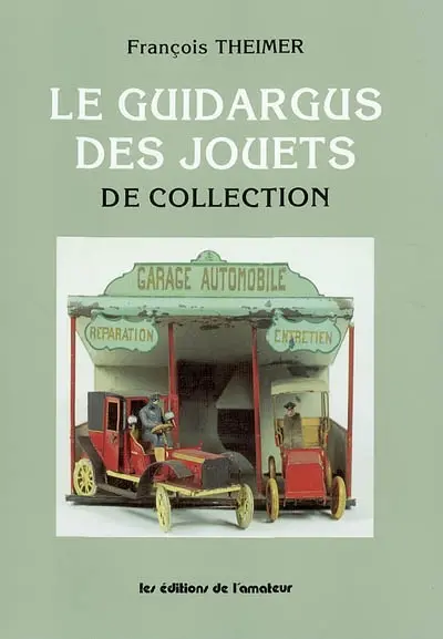 Le guidargus des jouets de collection