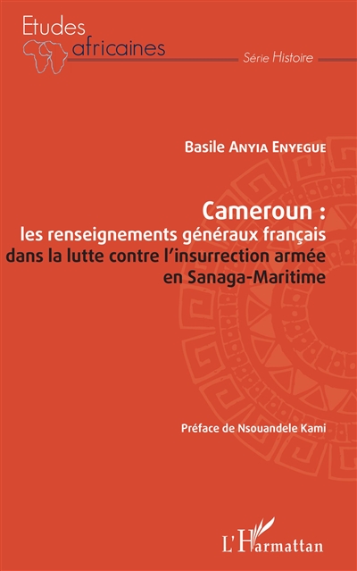 Cameroun : les renseignements généraux français dans la lutte contre l'insurrection armée en Sanaga-Maritime