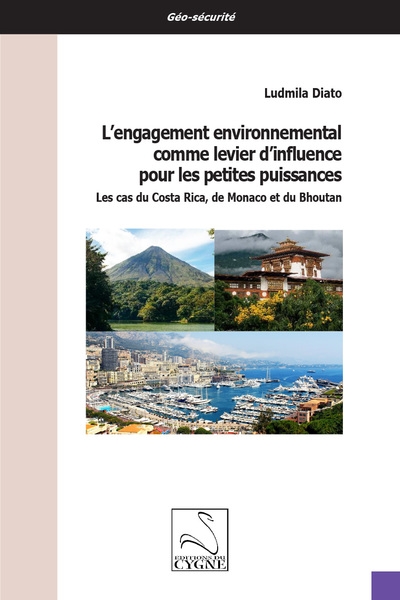 L'engagement environnemental comme levier d'influence pour les petites puissances : les cas du Costa Rica, de Monaco et du Bhoutan