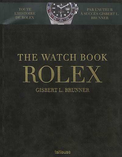 The watch book : Rolex : toute l'histoire de Rolex