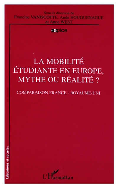 La mobilité étudiante en Europe, mythe ou réalité ? : comparaison France, Royaume-Uni