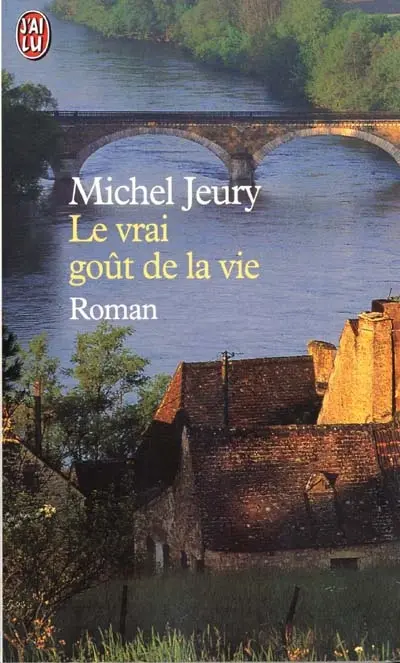 Le vrai goût de la vie