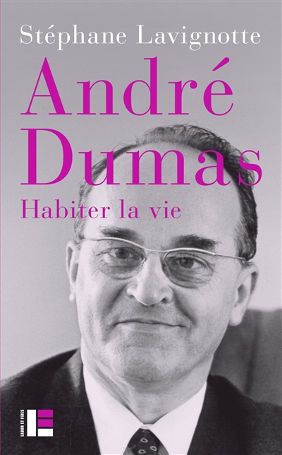 André Dumas : habiter la vie