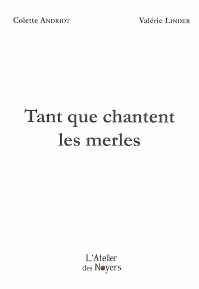 Tant que chantent les merles