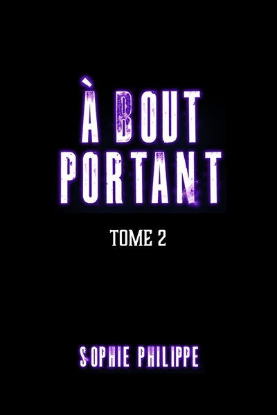 A bout portant. Vol. 2
