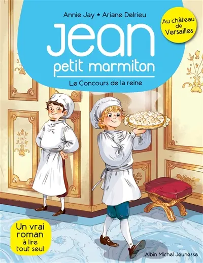 Jean, petit marmiton. Vol. 2. Le concours de la reine