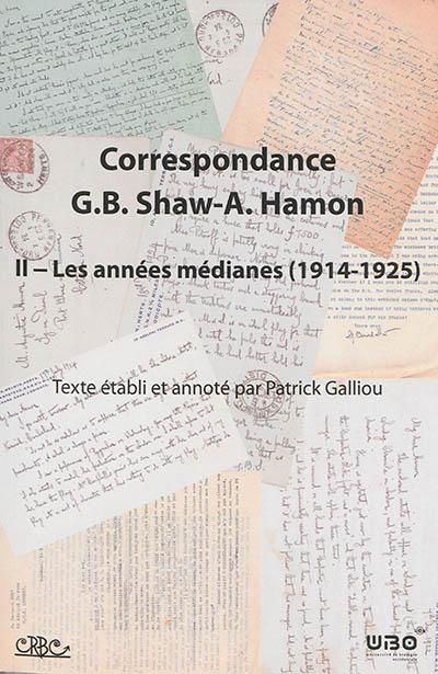 Correspondance George Bernard Shaw-Augustin Hamon. Vol. 2. Les années médianes (1914-1925)