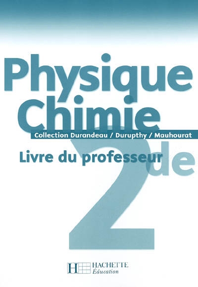 Physique chimie 2de : livre du professeur