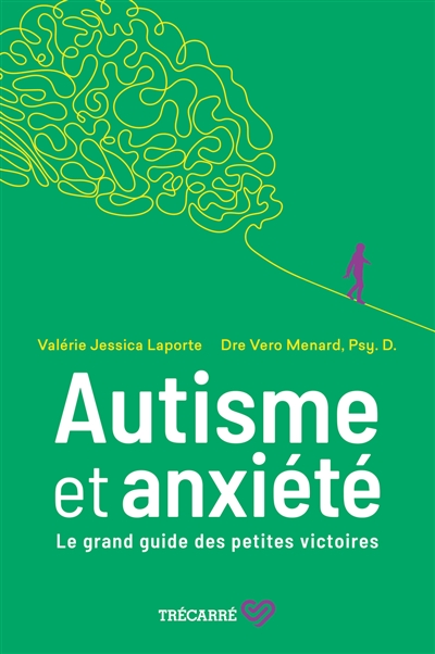 Autisme et anxiété : Le grand guide des petites victoires