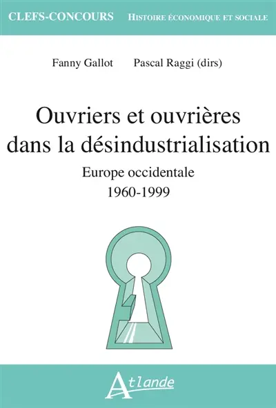 Ouvriers et ouvrières dans la désindustrialisation : Europe occidentale : 1960-1999