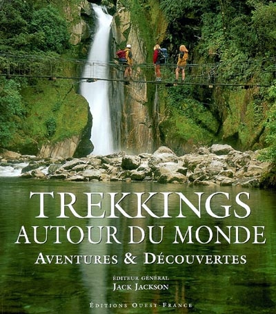 Trekkings autour du monde : aventures et découvertes