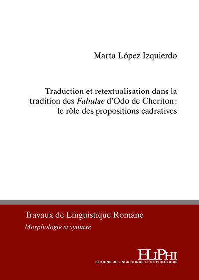 Traduction et retextualisation dans la tradition des Fabulae d'Odo de Cheriton : le rôle des propositions cadratives