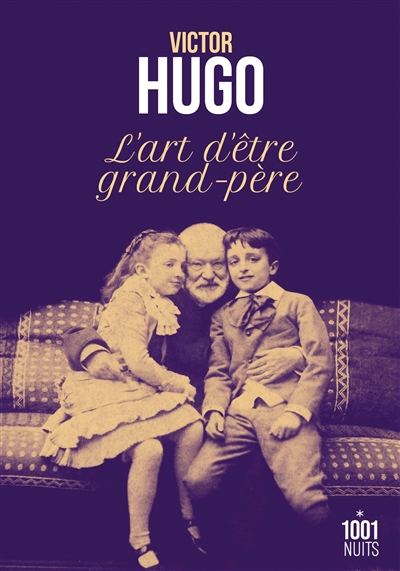 L'art d'être grand-père - Victor Hugo
