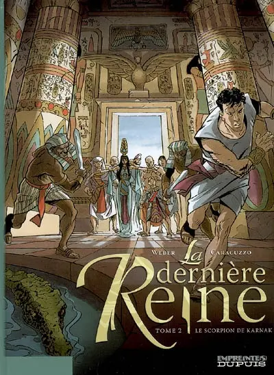 La dernière reine. Vol. 2. Le scorpion de Karnak