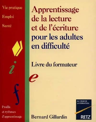 Apprentissage de la lecture et de l'écriture pour les adultes en difficulté : livre du formateur