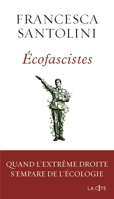 Ecofascistes : quand l'extrême droite s'empare de l'écologie