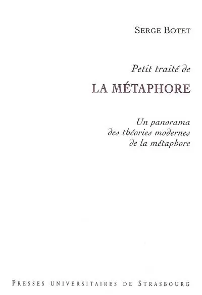 Petit traité de la métaphore : un panorama des théories modernes de la métaphore