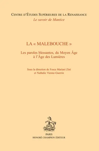 La malebouche : les paroles blessantes, du Moyen Age à l'âge des Lumières
