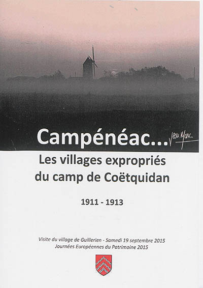 Campénéac... : les villages expropriés du camp de Coëtquidan, 1911-1913
