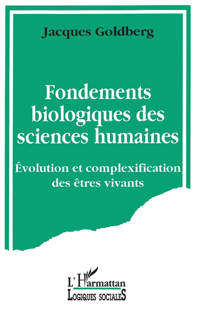 Fondements biologiques des sciences humaines : évolution et complexification des êtres vivants