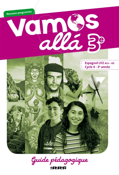 Vamos alla 3e, espagnol LV2 A1+, A2, cycle 4, 3e année : guide pédagogique : nouveau programme