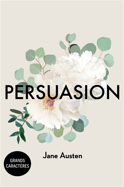 Persuasion : Grands Caractères