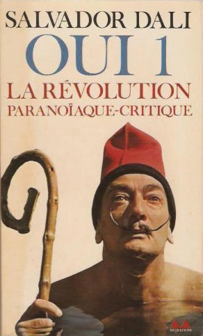 Oui. Vol. 1. La Révolution paranoîaque-critique